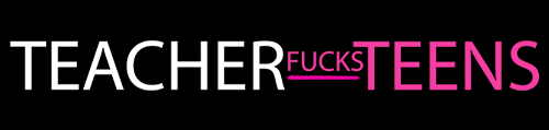 TeachersFuckTeens