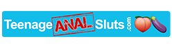 TeenageAnalSluts