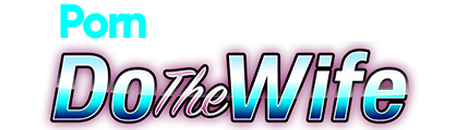 Do The Wife
